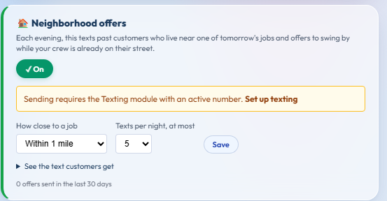 Neighborhood offers card on the Campaigns page, switched on, set to within 1 mile and 5 texts per night, with a Save button and a note that sending requires the Texting module